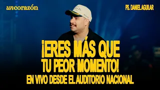 ¡Eres más que tu peor momento ! Daniel Aguilar en vivo desde el Auditorio Nacional