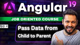 Angular 19 Tutorial Hindi Data from Child to Parent Component Like a Pro