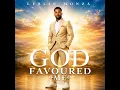 God Favoured Me