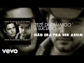 Download Lagu Zezé Di Camargo \u0026 Luciano - Não Era Pra Ser Assim (Áudio Oficial)
