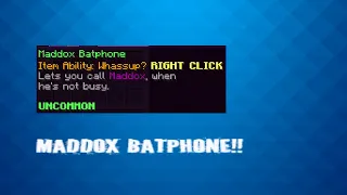 How to Get the Maddox Batphone Hpyixel Skyblock