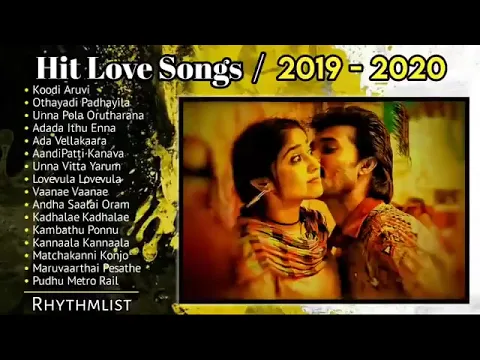 Download MP3 Hit Love Songs | Tamil Hit Melody Songs | Best Songs In Tamil | Tamil New Hit Songs 2019 - 2020 song