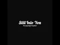Still Into You