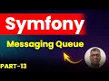 Symfony 7 Fundamentals - Messaging Queues