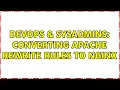 DevOps SysAdmins converting apache rewrite rules to nginx