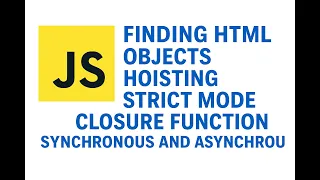 Lecture 25 JavaScript Full Breakdown HTML Objects Hoisting Strict Mode Closures Async