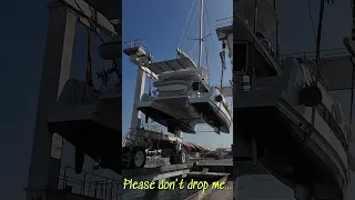 Our Catamaran in the Air… Stress Level 100!
