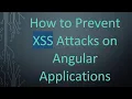 How to Prevent XSS Attacks on Angular Applications