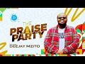 Download Lagu The Praise Party ft Deejay Mzito #episode59