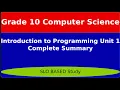 Grade 10 Computer Programming - Complete Unit 1 Summary Easy Comprehensive Guide