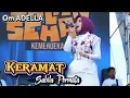 Download Lagu KERAMAT - SABILA PERMATA ADELLA || OM ADELLA 2025 SABILU TAUBAH 