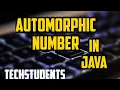 Automorphic Number Solution In JAVA any doubts Post the comments