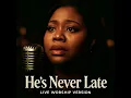 He's Never Late (Live Version)