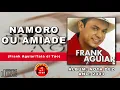 Lagu Frank Aguiar - Namoro Ou Amizade (CD Nota Dez) 2003