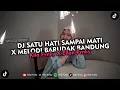 Download Lagu DJ SATU HATI SAMPAI MATI X MELODI BARUDAK BANDUNG VIRAL TIKTOK 2025