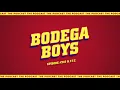 Bodega Boys Ep 210 N I T C