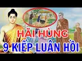 Lagu Có Thật nghe chuyện 9 Kiếp LUÂN HỒI để thấu hiểu nhân quả | Nghe Thay Đổi CUộc đời, Phật dạy
