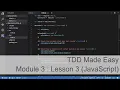 Module 3 Lesson 3 Using Testing For Purpose to safely refactor JavaScript