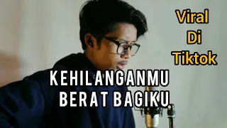 Download Kangen Band-Kehilanganmu Berat Bagiku(Cover By Dicky) MP3