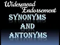 Meaning Synonyms Antonyms of Widespread and Endorsement
