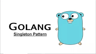 Singleton Pattern GoLang