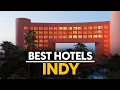 Best Hotels In Indy Usa - Top 5 Picks For Any Budget