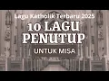 Download Lagu Lagu Katolik 2025    10 Lagu Penutup Untuk Misa   Blessing Studio