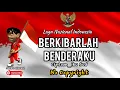 Lagu BERKIBARLAH BENDERAKU LIRIK | Lagu Nasioanal Indonesia #berkibarlahbenderaku #lagunasional