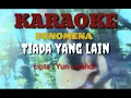 Download Lagu Fenomena karaoke - Tiada yang lain