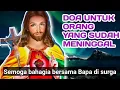 Download Lagu Doa untuk Orang-Orang yang Sudah Meninggal.