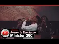 Lagu Minister GUC - Power in The Name (Official Video)