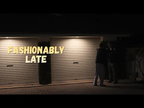 Fashionably Late - Short Film