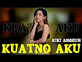 Download Lagu KUATNO AKU - KIKI ANGGUN  (OFFICIAL VIDEO)