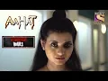 Lagu The Cursed Bride | Horror Hours | Aahat | Full Episode