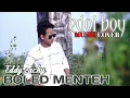 Download Lagu BOLED MENTEH - EDDY ZACKY cover by edol boy