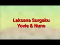Download Lagu LAKSANA SURGAKU - YOVIE AND NUNO LIRIK