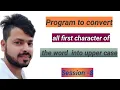 Java program to convert first character of every string to Upper case