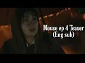 Mouse ep 4 Teaser Eng sub