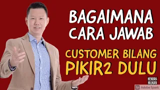 Download BAGAIMANA JIKA CUSTOMER BILANG PIKIR2 DULU MAHAL NANTI LAH.. - COACH HENDRA HILMAN MP3