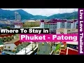 Where to stay in Phuket Patong - Budget Hotels near the Beach Nightlife Shopping