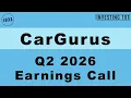 CarGurus Q2 2026 Earnings Call Auto E-Commerce Marketplace Subscriptions Drive Net Revenue
