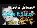 La’u Aisa T Sole ft Sauce