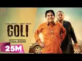 Download Lagu GOLI  - Labh Heera Ft. Deep Jandu (OFFICIAL VIDEO) Harf Cheema | Karan Aujla | Latest Punjabi Songs