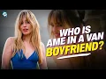 Is Ame in a Van Married