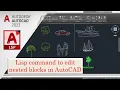 Lisp Commands to edit Nested blocks in AutoCAD