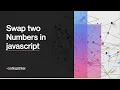 Swap two Numbers in Javascript