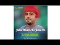 Download Lagu Jalne Walon Ko Jalne De Remix by Dj Sam Mumbai