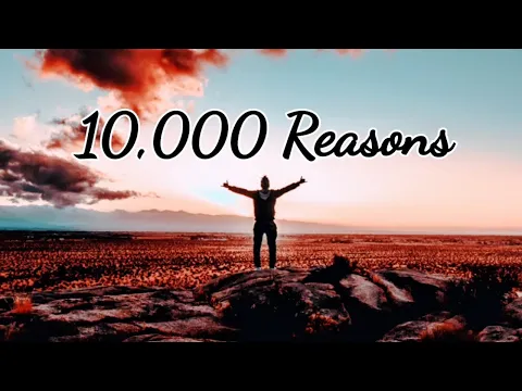 Download MP3 Ten thousand reasons | 10000 Reasons | Worship Song HD