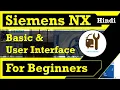 Siemens NX - Introduction Chapter-1 Basics User Interface