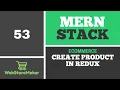 53 Create Product in Redux - Ecommerce Tutorial using MERN Stack